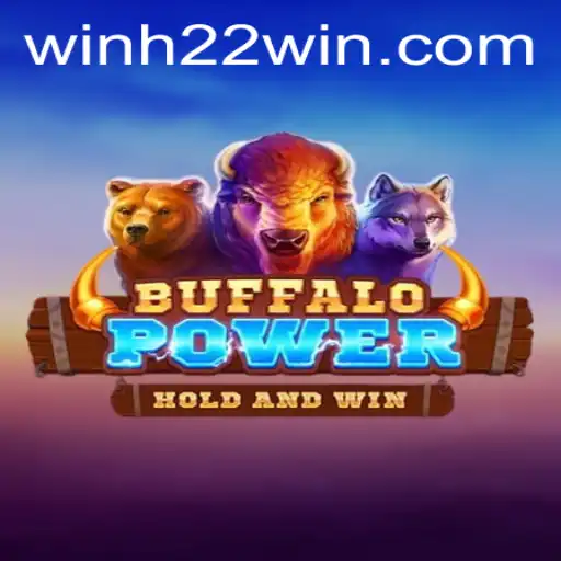Buffalo Power: A Thrilling Gaming Experience with H22Win